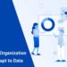 How your Organization Must Adapt to Data
