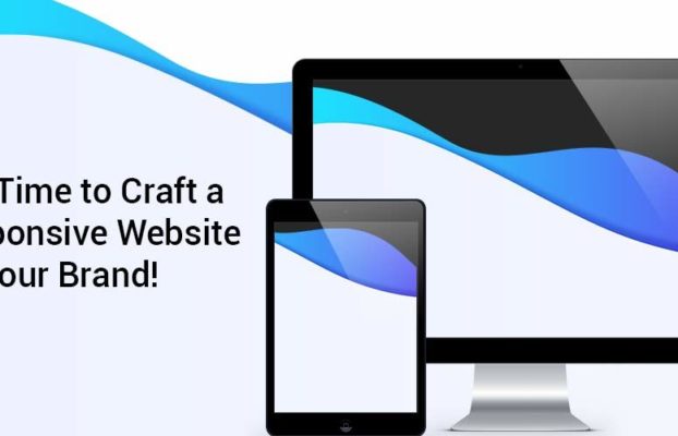 It is Time to Craft a Responsive Website for your Brand!