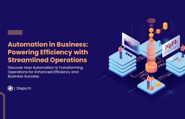 Automation in Business: Powering Efficiency with Streamlined Operations