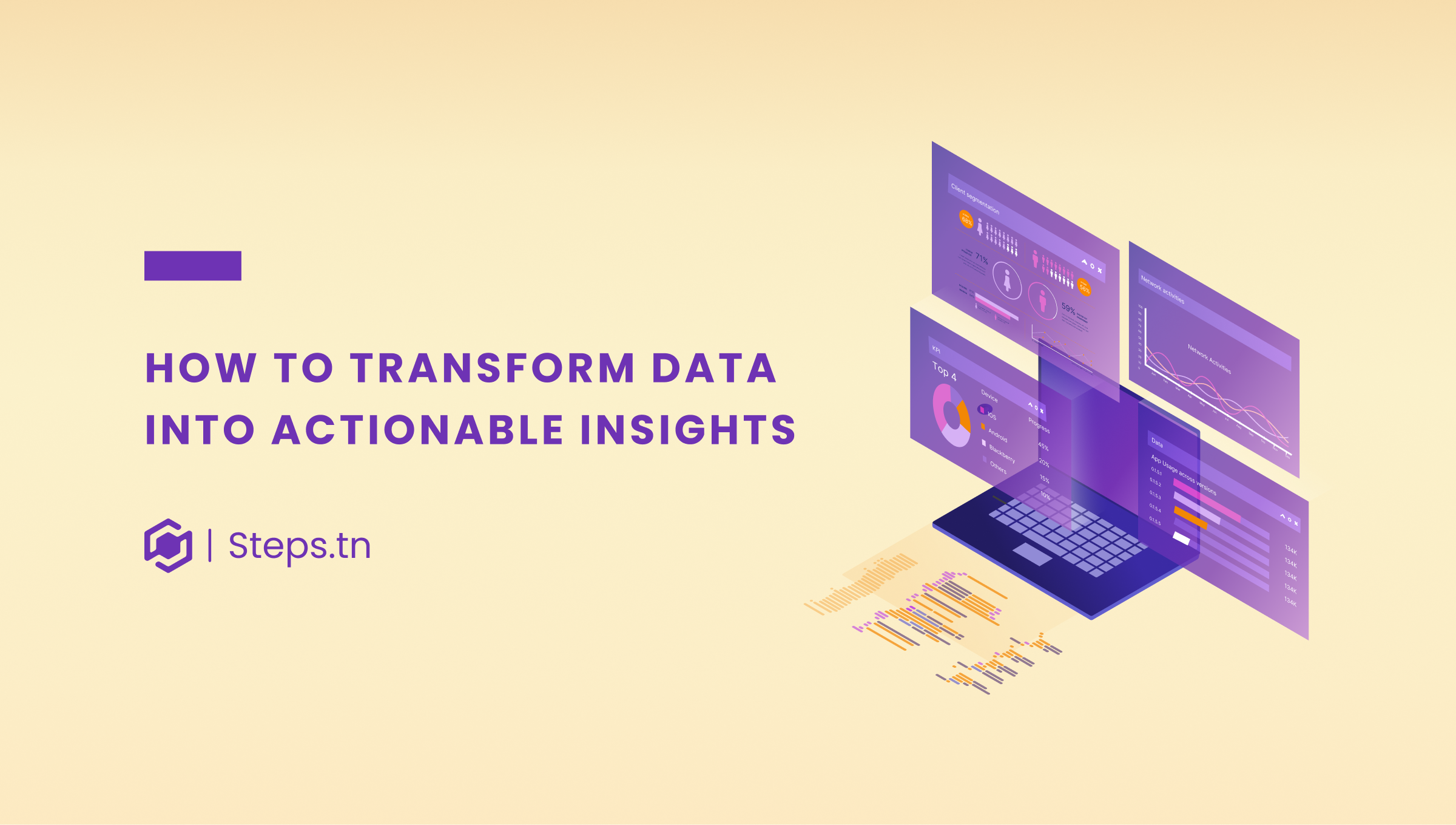 How To Transform Data Into Actionable Insights