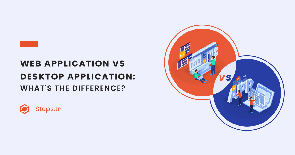 The Difference Between Web App and Desktop App: What’s better?