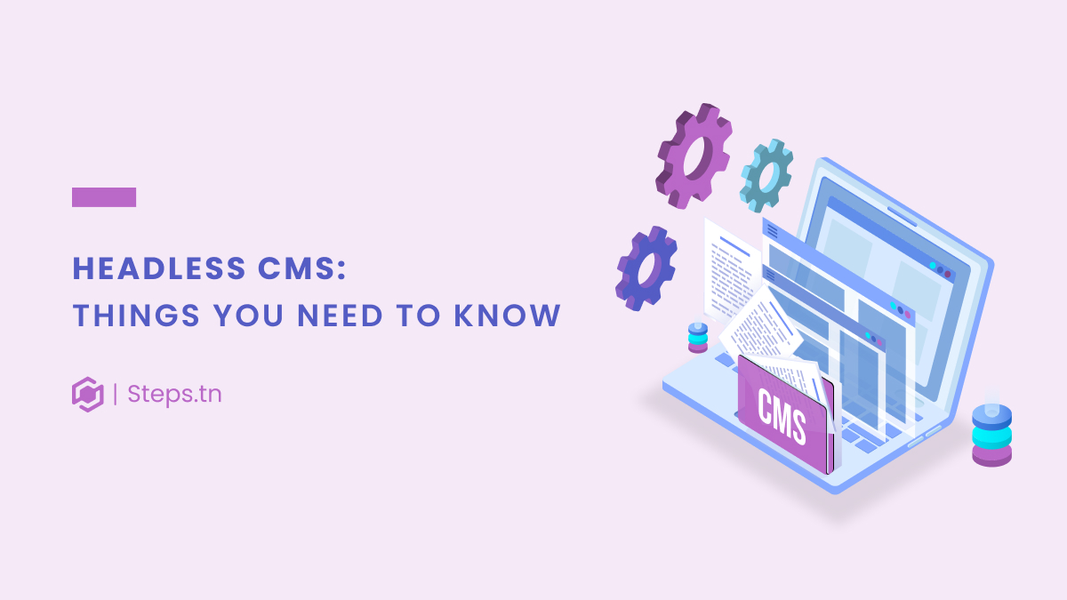 Headless CMS: Things You Need to Know